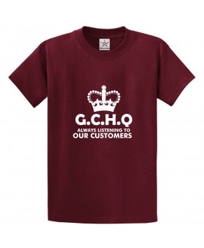 GCHQ Always Listening To Our Customers Classic Unisex Security Forces Kids and Adults T-Shirt
